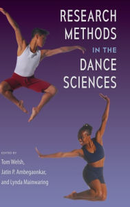 Title: Research Methods in the Dance Sciences, Author: Tom Welsh