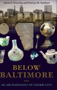 Free audiobook downloads for iphone Below Baltimore: An Archaeology of Charm City (English Edition) 