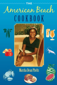 Title: The American Beach Cookbook, Author: Marsha Dean Phelts