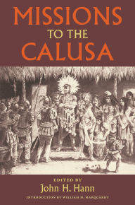 Title: Missions to the Calusa, Author: William H. Marquardt