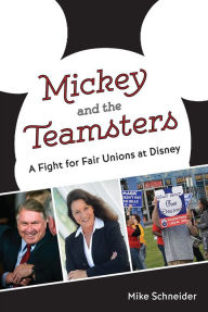 Mickey and the Teamsters: A Fight for Fair Unions at Disney