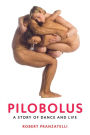 Pilobolus: A Story of Dance and Life