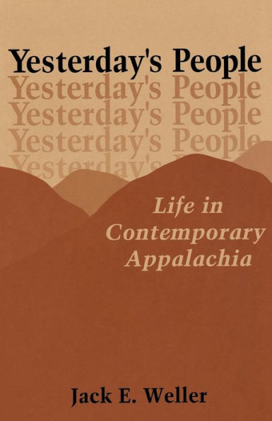 Yesterday's People: Life in Contemporary Appalachia / Edition 1