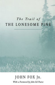 Title: The Trail of the Lonesome Pine, Author: John Fox Jr.