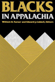 Title: Blacks in Appalachia / Edition 1, Author: William H. Turner