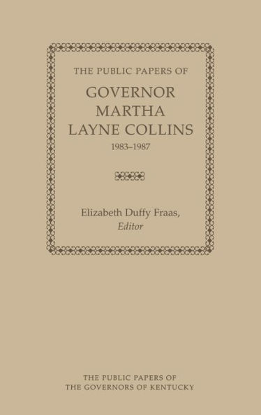 The Public Papers of Governor Martha Layne Collins, 1983-1987