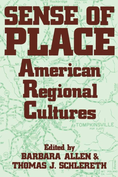 Sense Of Place: American Regional Cultures / Edition 1