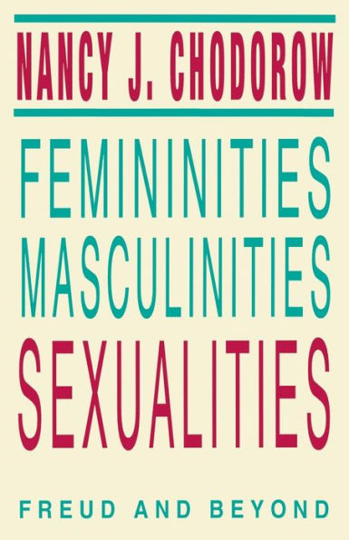 Femininities, Masculinities, Sexualities: Freud and Beyond / Edition 1