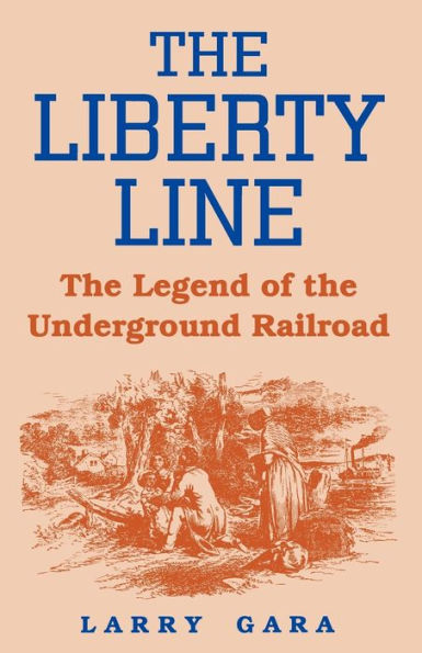 The Liberty Line: The Legend of the Underground Railroad / Edition 1