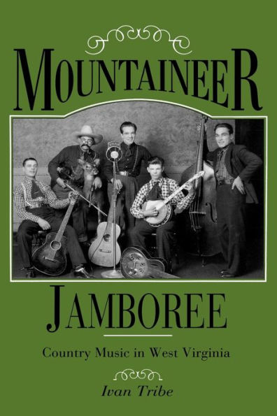 Mountaineer Jamboree: Country Music West Virginia