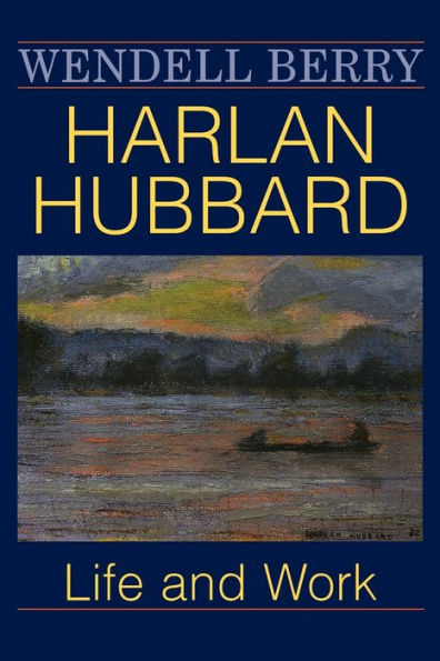 Harlan Hubbard: Life and Work / Edition 1