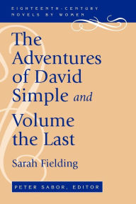Title: The Adventures of David Simple and Volume the Last / Edition 1, Author: Sarah Fielding