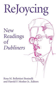 Title: ReJoycing: New Readings of Dubliners / Edition 1, Author: Rosa Bollettieri Bosinelli