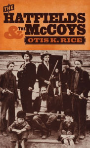 Title: The Hatfields and the McCoys, Author: Otis K. Rice