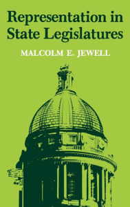 Title: Representation in State Legislatures, Author: Malcolm E. Jewell