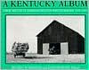 Title: A Kentucky Album: Farm Security Administration Photographs, 1935-1943, Author: Beverly W. Brannan