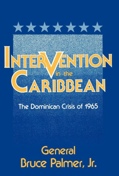 Intervention The Caribbean: Dominican Crisis of 1965