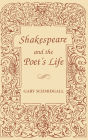 Shakespeare and the Poet's Life