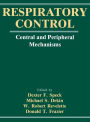 Respiratory Control: Central and Peripheral Mechanisms