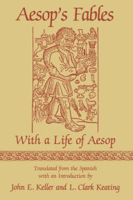 Title: Aesop's Fables: With a Life of Aesop, Author: John E. Keller