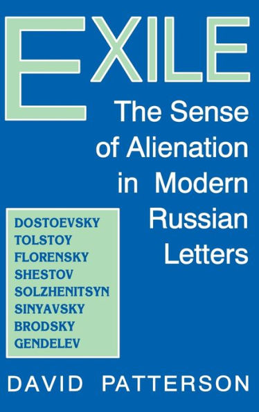 Exile: The Sense of Alienation in Modern Russian Letters / Edition 1