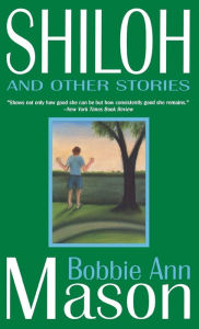 Title: Shiloh And Other Stories, Author: Bobbie Ann Mason