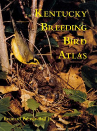 Title: The Kentucky Breeding Bird Atlas, Author: Brainard L. Palmer-Ball Jr.