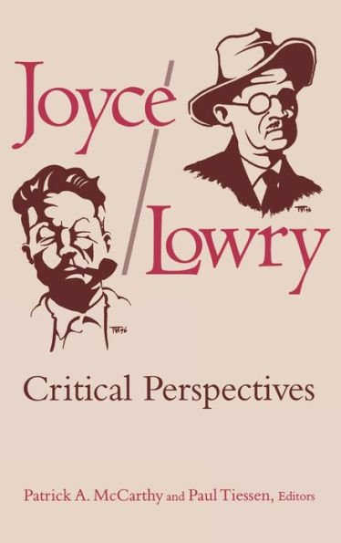 Joyce/Lowry: Critical Perspectives