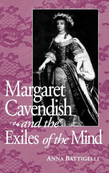 Margaret Cavendish and the Exiles of Mind