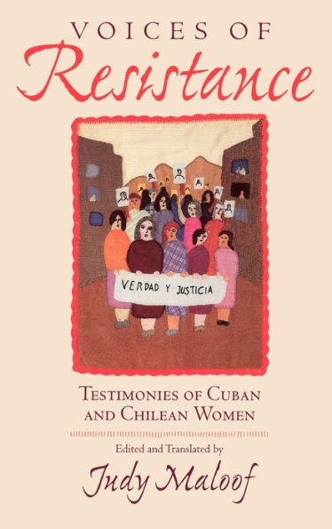 Voices of Resistance: Testimonies of Cuban and Chilean Women