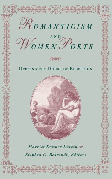 Romanticism and Women Poets: Opening the Doors of Reception