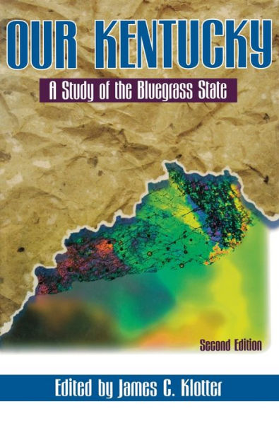 Our Kentucky: A Study of the Bluegrass State / Edition 2