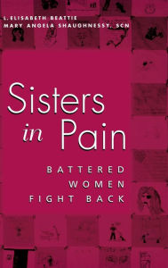 Title: Sisters in Pain: Battered Women Fight Back, Author: Linda Elisabeth LaPinta