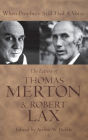 When Prophecy Still Had a Voice: The Letters of Thomas Merton and Robert Lax