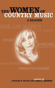 Title: The Women of Country Music: A Reader, Author: Charles K. Wolfe