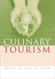 Title: Culinary Tourism, Author: Lucy M. Long