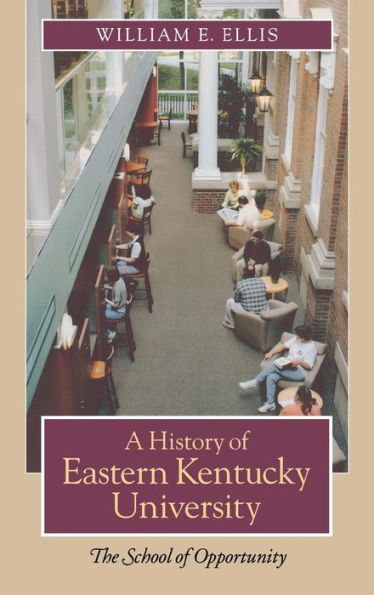 A History of Eastern Kentucky University: The School Opportunity