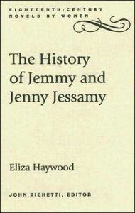 Title: The History of Jemmy and Jenny Jessamy, Author: Eliza Haywood