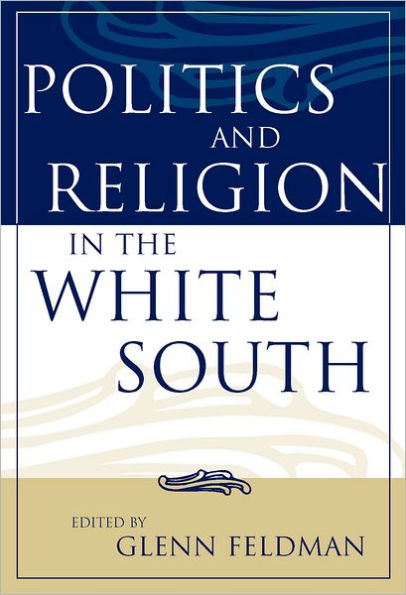 Politics and Religion in the White South