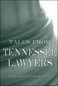 Title: Tales from Tennessee Lawyers, Author: William Lynwood Montell