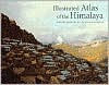 Title: Illustrated Atlas of the Himalaya, Author: David Zurick