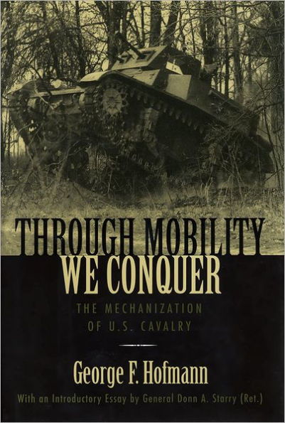 Through Mobility We Conquer: The Mechanization of U.S. Cavalry