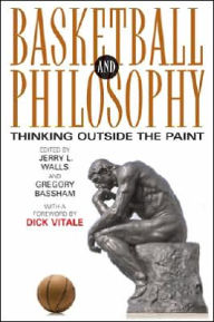 Title: Basketball and Philosophy: Thinking Outside the Paint, Author: Jerry L. Walls
