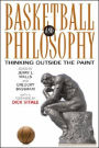 Basketball and Philosophy: Thinking Outside the Paint