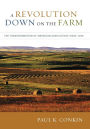 A Revolution Down on the Farm: The Transformation of American Agriculture since 1929 / Edition 2