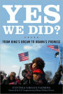 Yes We Did?: From King's Dream to Obama's Promise