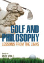 Golf and Philosophy: Lessons from the Links