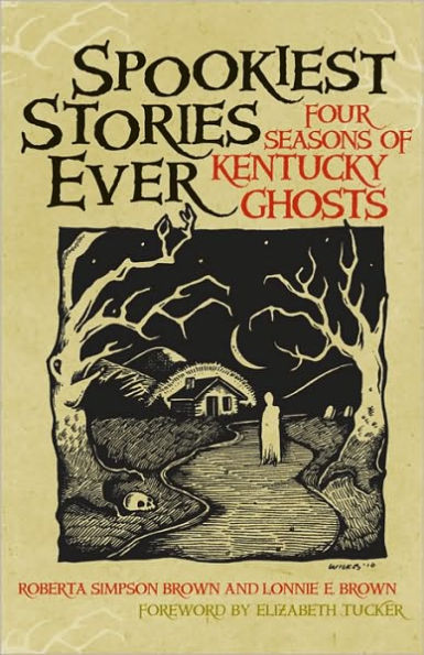 Spookiest Stories Ever: Four Seasons of Kentucky Ghosts