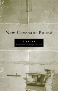 Title: New Covenant Bound, Author: Tony Crunk