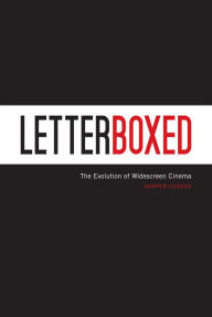 Title: Letterboxed: The Evolution of Widescreen Cinema, Author: Harper Cossar